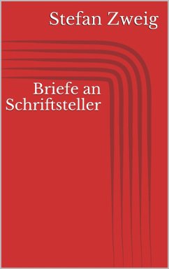 Briefe an Schriftsteller (eBook, ePUB) - Zweig, Stefan