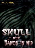 HORROR 012: SKULL – Der Dämon in mir (eBook, ePUB)