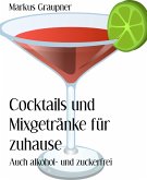 Cocktails und Mixgetränke für zuhause (eBook, ePUB)