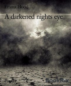 A darkened nights eye (eBook, ePUB) - Flood, Emma