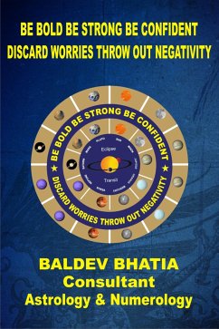 Be Bold Be Strong Be Confident (eBook, ePUB) - BHATIA, BALDEV