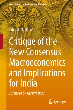 Critique of the New Consensus Macroeconomics and Implications for India (eBook, PDF) - Nachane, Dilip M.