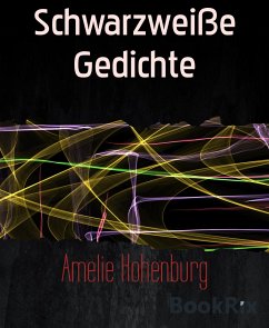 Schwarzweiße Gedichte (eBook, ePUB) - Hohenburg, Amelie