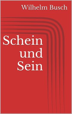 Schein und Sein (eBook, ePUB) - Busch, Wilhelm