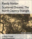 Scattered Dreams: The North Country Triangle (eBook, ePUB)