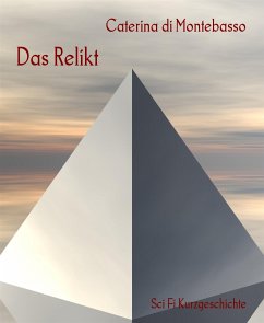Das Relikt (eBook, ePUB) - di Montebasso, Caterina