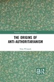 The Origins of Anti-Authoritarianism (eBook, ePUB)