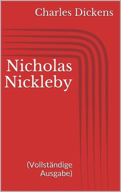 Nicholas Nickleby (Vollständige Ausgabe) (eBook, ePUB) - Dickens, Charles