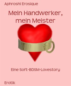 Mein Handwerker, mein Meister (eBook, ePUB) - Erosique, Aphroshi