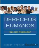Derechos Humanos, Que Son Realmente? (eBook, ePUB)