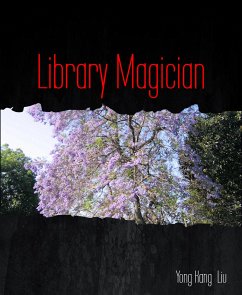 Library Magician (eBook, ePUB) - Kang Liu, Yong