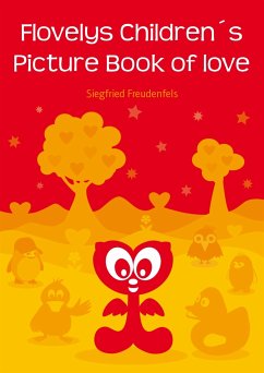 Flovelys Children´s Picture Book of love (eBook, ePUB) - Freudenfels, Siegfried