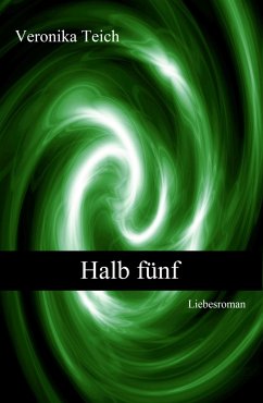 Halb fünf (eBook, ePUB) - Teich, Veronika