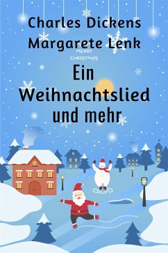 Ein Weihnachtslied und mehr (eBook, ePUB) - Lenk, Margarete; Dickens, Charles
