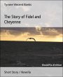 The Story of Fidel and Cheyenne (eBook,... - Bild 1