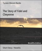 The Story of Fidel and Cheyenne (eBook, ePUB)