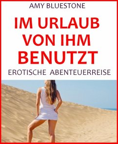 Cover Im Urlaub von ihm benutzt (eBook, ePUB)