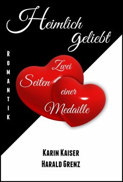 Heimlich geliebt (eBook, ePUB) - Grenz, Harald; Kaiser, Karin