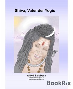 Shiva, Vater der Yogis (eBook, ePUB) - Ballabene, Alfred