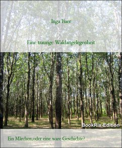 Eine traurige Waldangelegenheit (eBook, ePUB) - Baer, Inga