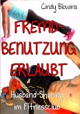 Fremdbenutzung erlaubt (eBook, ePUB)