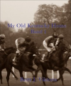 My Old Kentucky Home (eBook, ePUB) - J. Viktoria, Betty