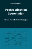 Prokrastination überwinden (eBook, ePUB)