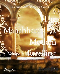 The Mahabharata: A Modern Retelling (eBook, ePUB) - Bernstein, Erin; Mohan Ganguli, Kisari