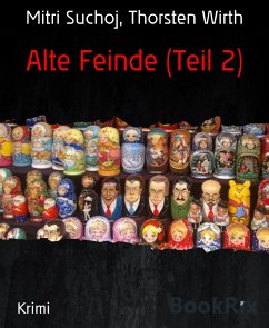 Alte Feinde (Teil 2) (eBook, ePUB) - Suchoj, Mitri; Wirth, Thorsten