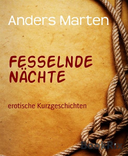 Fesselnde Nächte (eBook, ePUB) Fesselnde Nächte (eBook, ePUB)