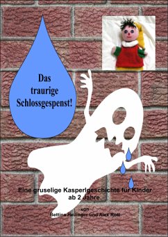 Das traurige Schlossgespenst (eBook, ePUB) - Heilinger, Bettina; Rott, Alex