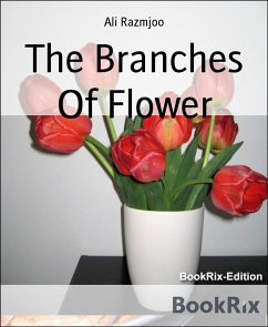 The Branches Of Flower (eBook, ePUB) - Razmjoo, Ali