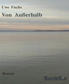 Von Außerhalb (Ebook) (eBook, ePUB)