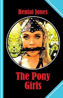 The Pony Girls (eBook, ePUB) - Jones, Hentai