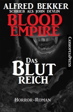 Blood Empire - Das Blutreich (eBook, ePUB) - Bekker, Alfred