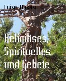 Religiöses, Spirituelles und Gebete (eBook, ePUB)