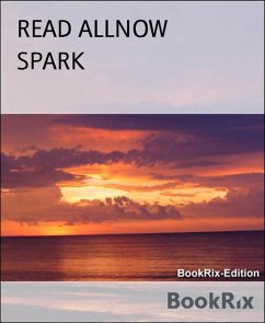 SPARK (eBook, ePUB) - Allnow, Read