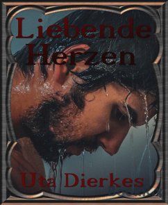 Liebende Herzen (eBook, ePUB) - Dierkes, Uta