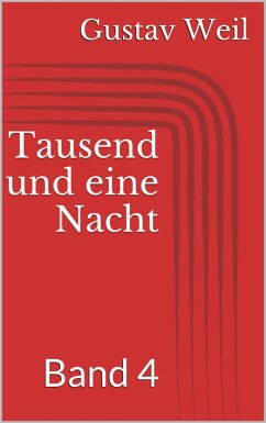 Tausend und eine Nacht, Band 4 (eBook, ePUB) - Weil, Gustav