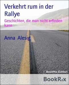 Verkehrt rum in der Rallye (eBook, ePUB) - Alesig, Anna