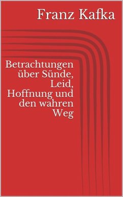 Betrachtungen über Sünde, Leid, Hoffnung und den wahren Weg (eBook, ePUB) - Kafka, Franz