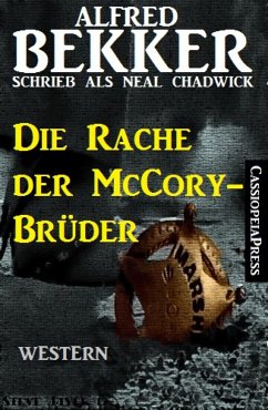 Alfred Bekker Western - Die Rache der McCory-Brüder (eBook, ePUB) - Bekker, Alfred