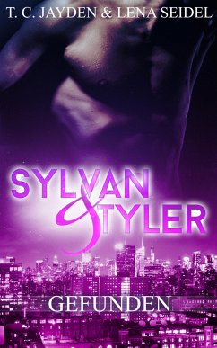 Sylvan und Tyler, Teil 1 (eBook, ePUB) - C. Jayden, T.; Seidel, Lena