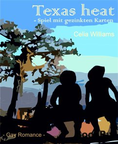 Texas Heat - Spiel mit gezinkten Karten (eBook, ePUB) - Williams, Celia