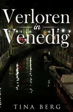 Verloren in Venedig (eBook, ePUB) - Berg, Tina