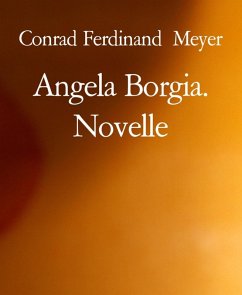 Angela Borgia. Novelle (eBook, ePUB) - Meyer, Conrad Ferdinand