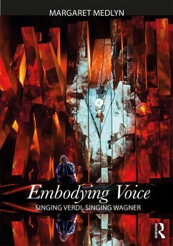 Embodying Voice (eBook, PDF) - Medlyn, Margaret Embodying Voice (eBook, PDF) - Medlyn, Margaret