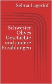 Schwester Olives Geschichte und andere Erzählungen (eBook, ePUB)