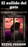El aullido del gato: un cuento de fantasmas y cosas mas oscuras (eBook, ePUB)