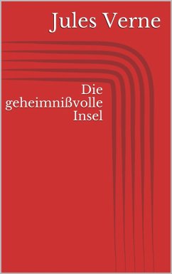 Die geheimnißvolle Insel (eBook, ePUB) - Verne, Jules